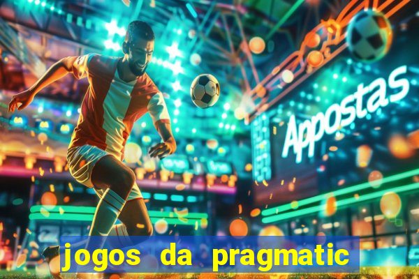 jogos da pragmatic que mais pagam